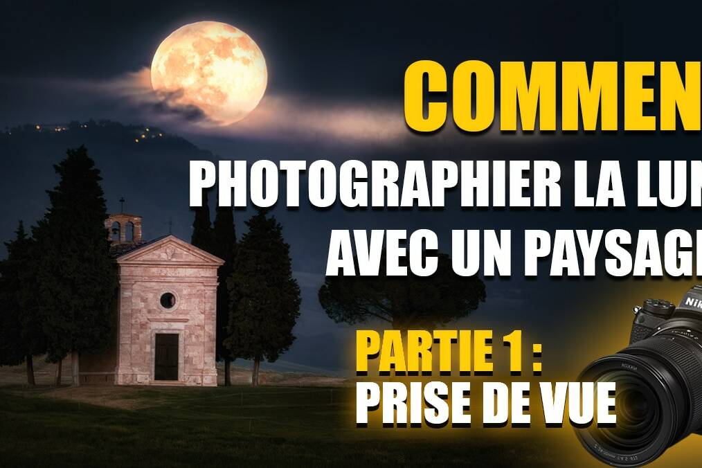 couverture de l'article Comment photographier la LUNE avec un PAYSAGE ?