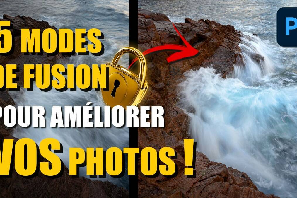 couverture article 5 MODES DE FUSION pour améliorer rapidement vos photos dans Photoshop