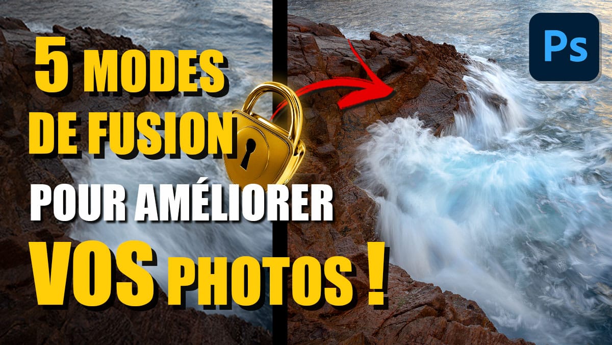 couverture article 5 MODES DE FUSION pour améliorer rapidement vos photos dans Photoshop