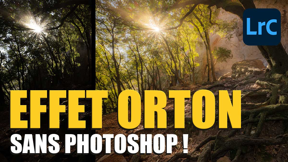 couverture article Comment créer l'EFFET ORTON dans LIGHTROOM