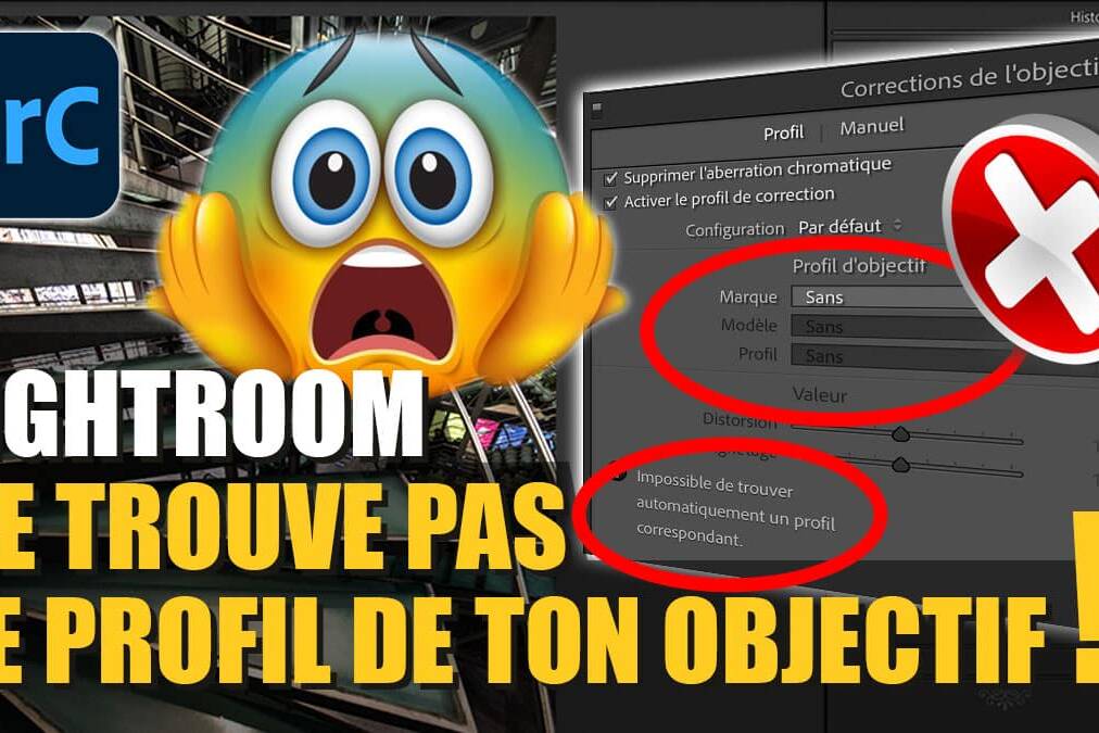 couverture article comment faire quand Lightroom ne trouve pas le profil de ton objectif