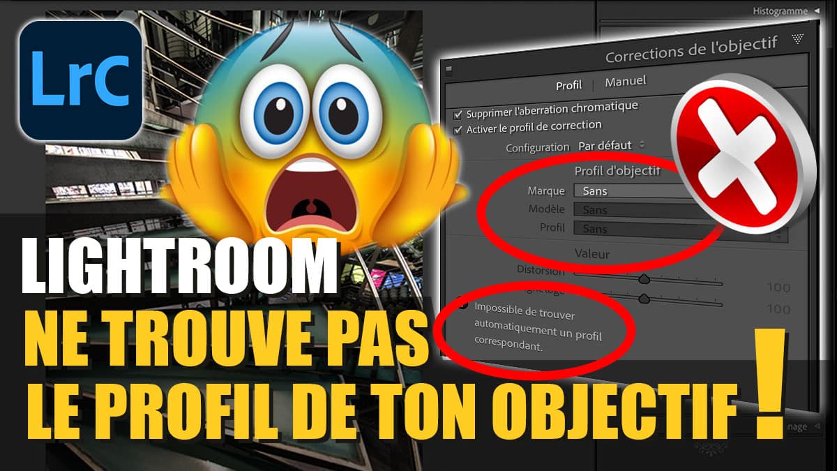 couverture article comment faire quand Lightroom ne trouve pas le profil de ton objectif