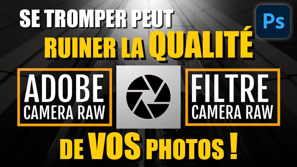 couverture de l'article Adobe Camera RAW vs Filtre Camera RAW