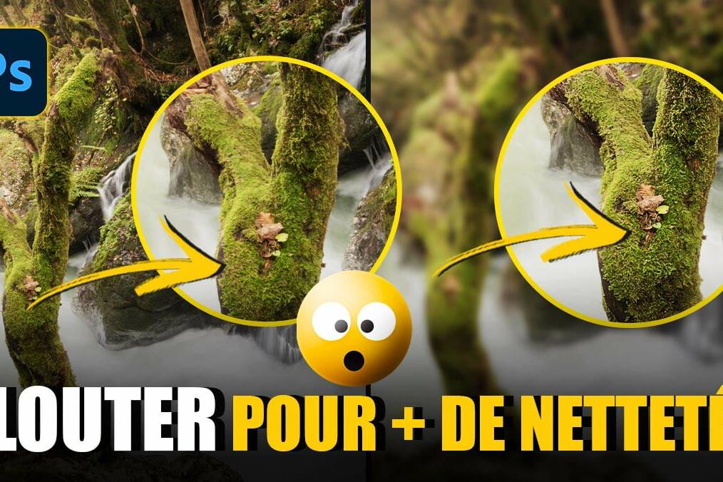 Couverture article Flouter pour augmenter la NETTETÉ dans Photoshop