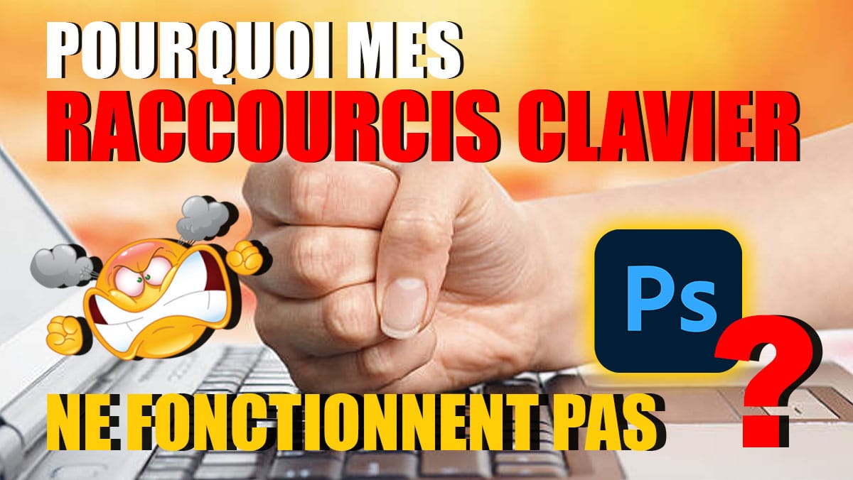 couverture article Pourquoi mes raccourcis clavier Photoshop ne marchent-ils pas ?