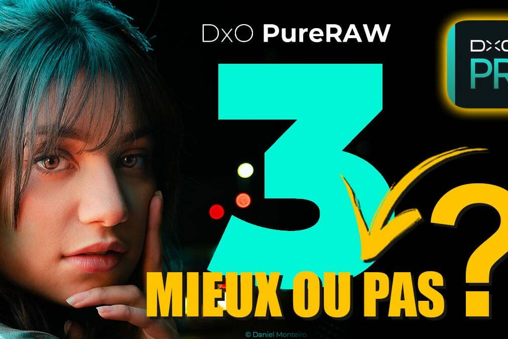 Couverture article DxO Pure RAW 3 : version améliorée ou non ?