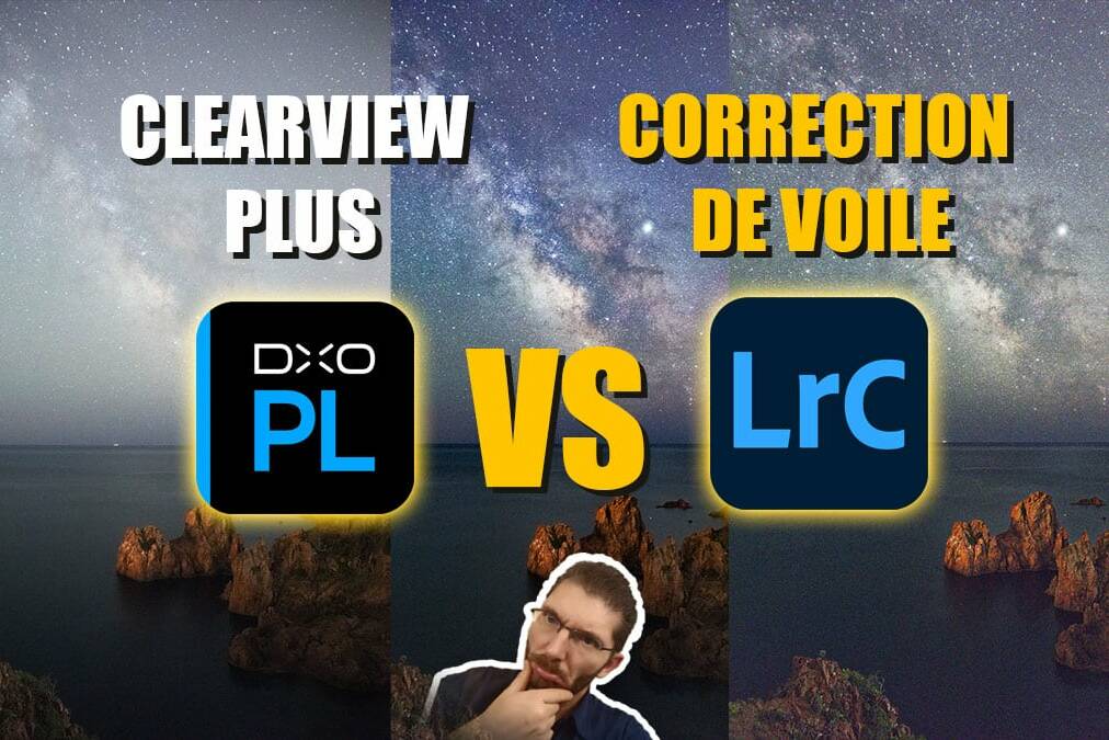 Couverture article DXO Clearview Plus vs correction du voile dans Lightroom .