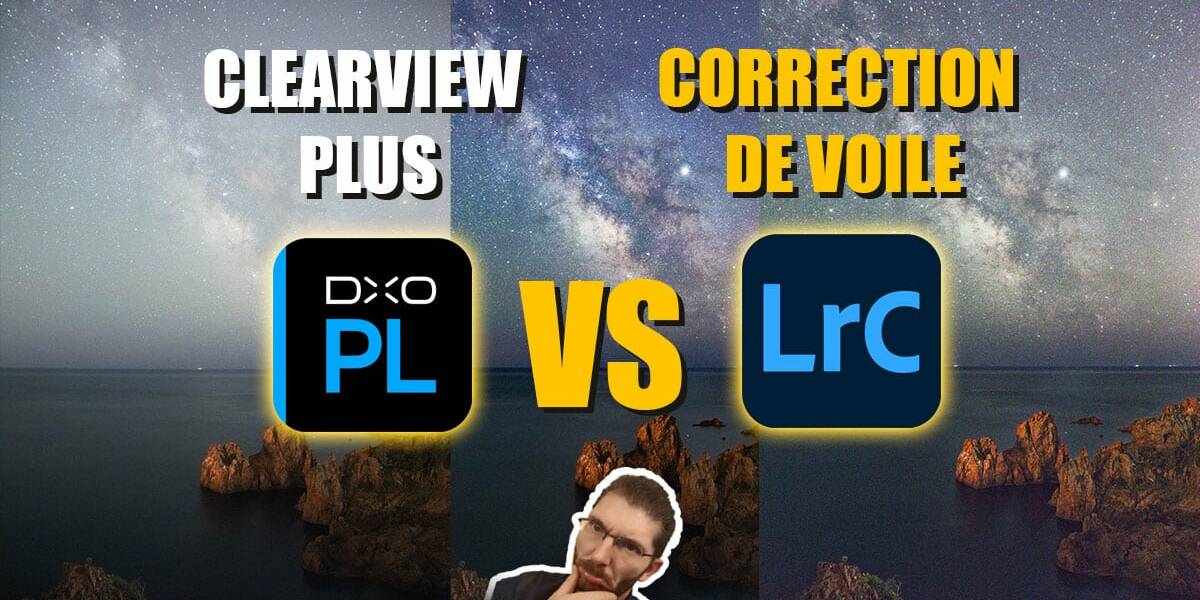 Couverture article DXO Clearview Plus vs correction du voile dans Lightroom .