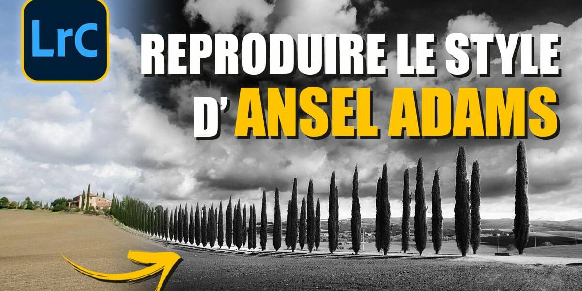 Couverture article Créer des paysages en NOIR et BLANC à la manière d'Ansel ADAMS