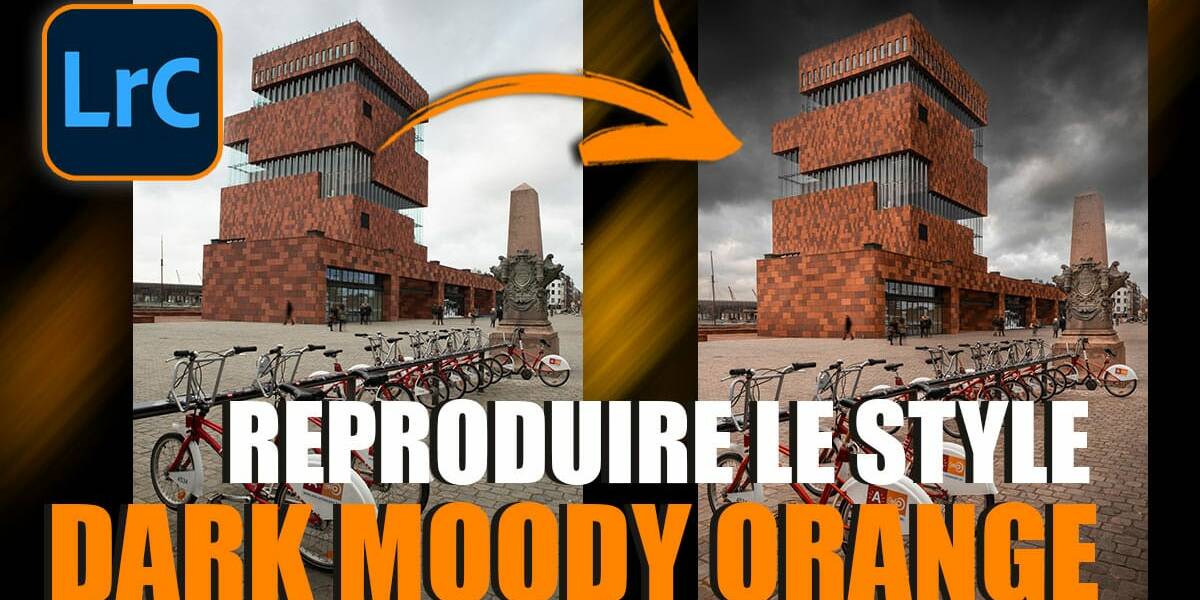 Couverture article Reproduire le style Dark Moody Orange dans Lightroom.
