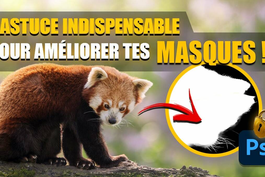 Couverture article Une option pour améliorer vos masques dans Photoshop .