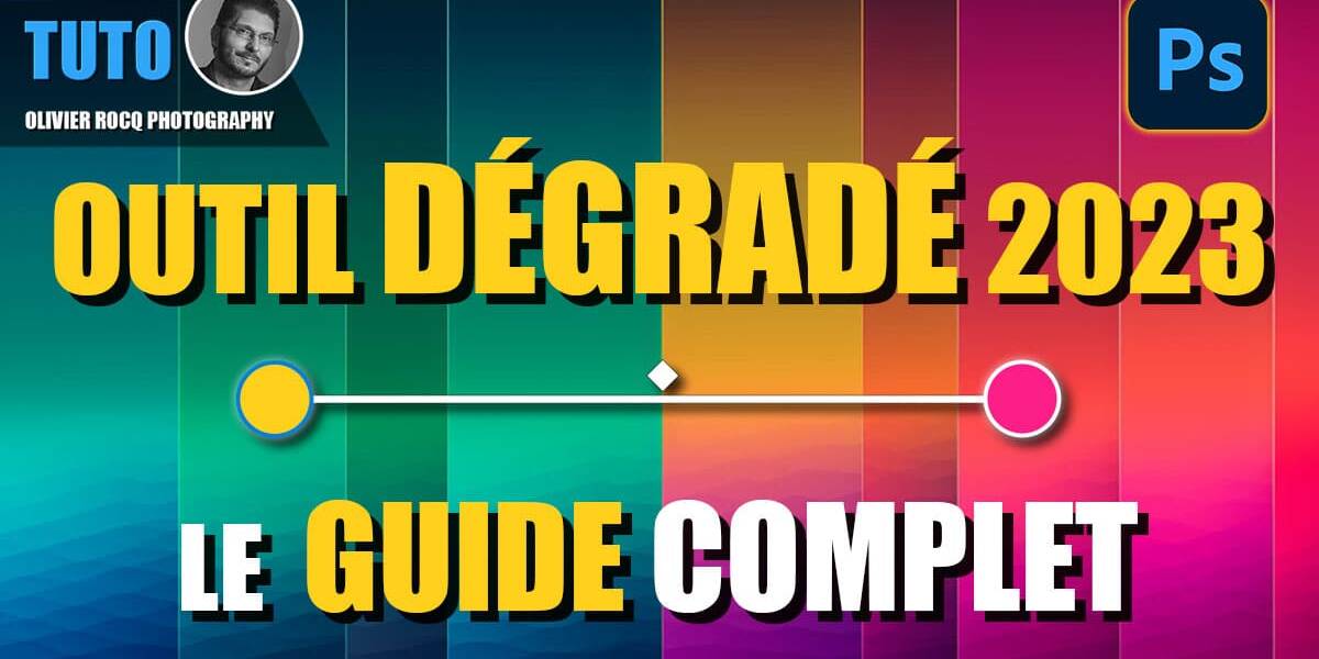 couverture article Le guide de l’outil dégradé de Photoshop.