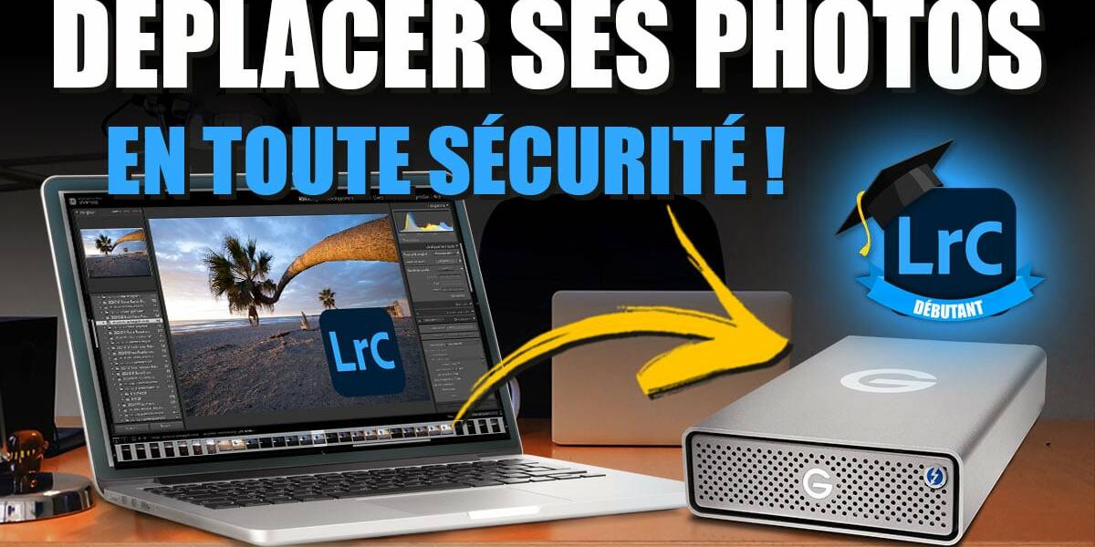 Couverture article Déplacer ses photos en toute sécurité depuis Lightroom sur un disque dur .