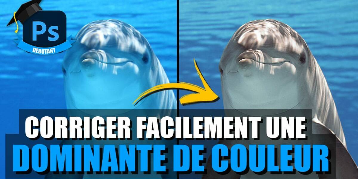 Couverture article Corriger facilement une dominante de couleur dans Photoshop.