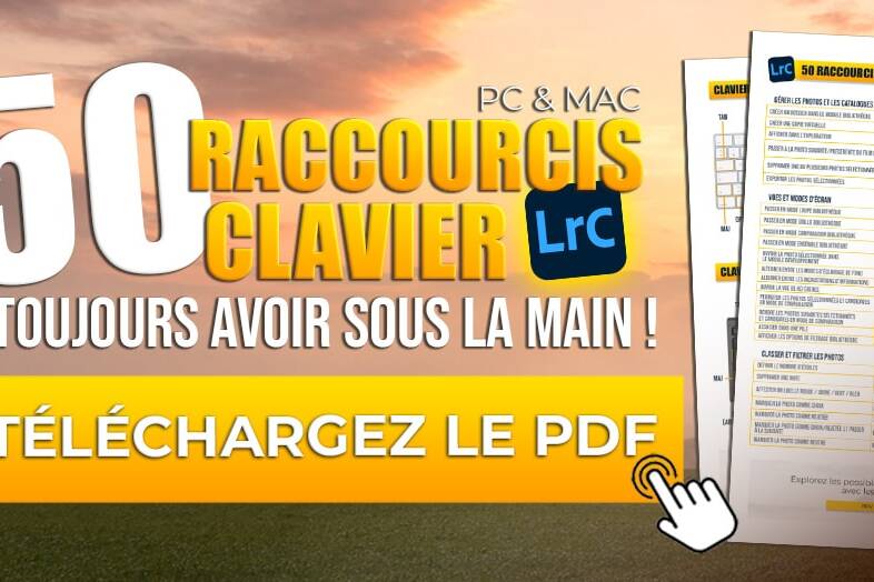 éléchargez le PDF des 50 raccourcis claviers Lightroom Classic à toujours avoir sous la main (Mac et PC)