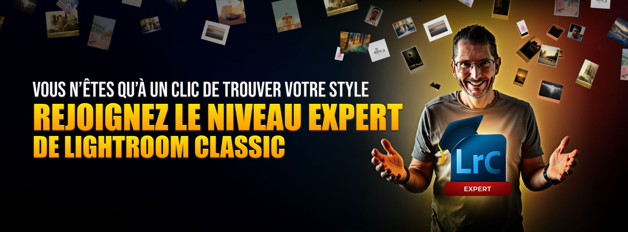 Formation Lightroom Classic Expert : d&eacute;veloppez votre propre style